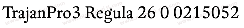 TrajanPro3 Regula 26 0 02150521字体转换